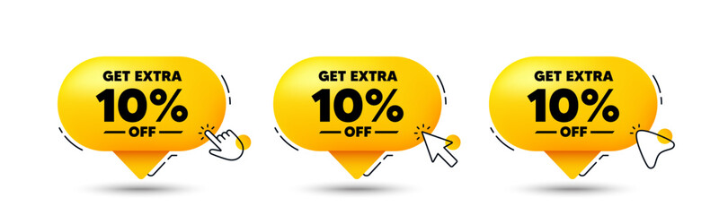 Get Extra 10 percent off sale. Click here buttons. Discount offer price sign. Special offer symbol. Save 10 percentages. Extra discount speech bubble chat message. Talk box infographics. Vector