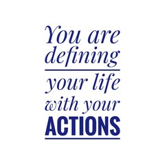 ''Define your life with actions'' Positive inspirational/motivational quote sign illustration design 