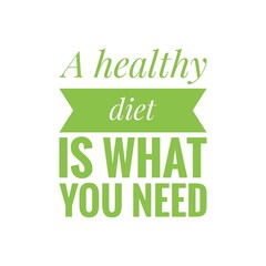 ''Healthy diet'' Quote sign illustration