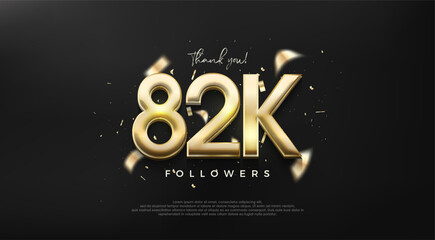 Shiny gold number 82k for a thank you design to followers.
