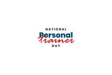 National Personal Trainer Day Holiday concept. Template for background, banner, card, poster, t-shirt with text inscription