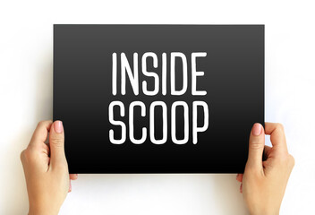 Inside Scoop - newest information on someone or something, especially when it is only known by a small number of people, text concept on card - obrazy, fototapety, plakaty