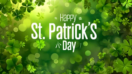 Foto op Plexiglas St. Patricks Day Background with the saying: "Happy St. Patrick's Day"  © PSCL RDL