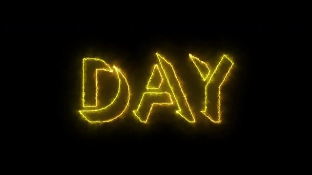 Day text animation in 4K. Easy to put into any video. Good for Day card greetings. Neon-colored text with a glowing moving outline on a dark background. Technology video material animation. 