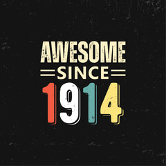 awesome since 1914 t shirt design
