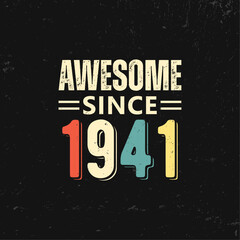 awesome since 1941 t shirt design - obrazy, fototapety, plakaty