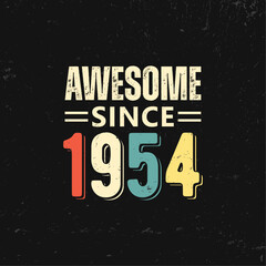 awesome since 1954 t shirt design