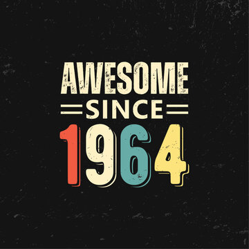awesome since 1964 t shirt design