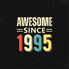 awesome since 1995 t shirt design