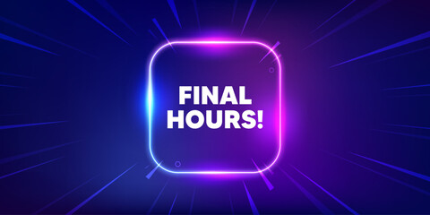 Final hours sale. Neon light frame box banner. Special offer price sign. Advertising discounts symbol. Final hours neon light frame message. Vector