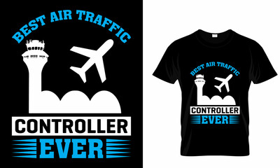 Best Air Traffic Controller Ever T-Shirt Design.