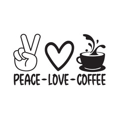 Peace love coffee svg,Coffee svg,Coffee Mug Svg design,Coffee Quote Svg,sticker,Coffee svg bundle,funny Coffee typography t shirt quotes,Cricut Cut Files,Silhouette,Coffee vector,Png,Eps,Hand Lettered