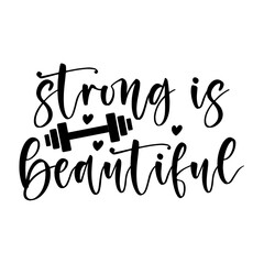 Strong is Beautiful