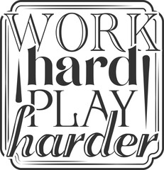 Work Hard Play Harder - Funny Office Illustration