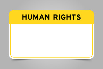 Label banner that have yellow headline with word human rights and white copy space, on gray background