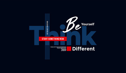 Think Different, abstract typography motivational quotes modern design slogan. Vector illustration graphics for print t shirt, apparel, background, poster, banner, postcard or social media content. - obrazy, fototapety, plakaty