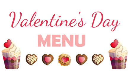 A horizontal composition of cakes and cookies with hearts and the inscription of the MENU for Valentine's Day, a delicious collection for a festive mood, illustrations in a flat cartoon style