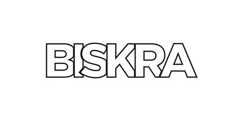 Biskra in the Algeria emblem. The design features a geometric style, vector illustration with bold typography in a modern font. The graphic slogan lettering.