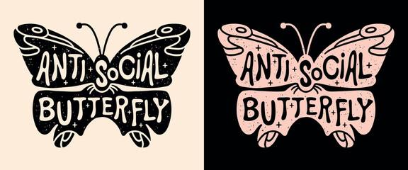 Anti social butterfly lettering drawing. Cute groovy boho aesthetic illustration. Social anxiety introvert asocial quotes for spiritual women. Introvert text t-shirt design, sticker and print vector.