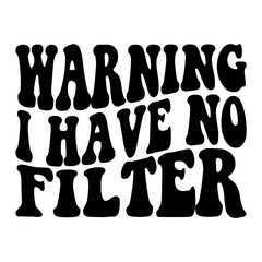 Warning I Have No Filter Svg