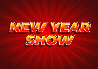 New year show. Text effect in yellow red color with 3D look. Red background