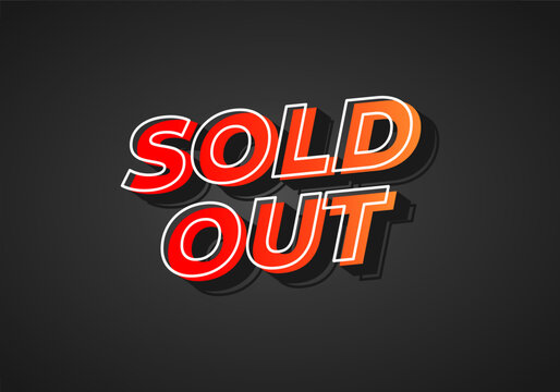 Sold out. Text effect in 3D look. Red yellow gradient color. Dark background