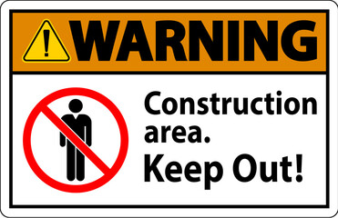 Warning Sign Construction Area - Keep Out