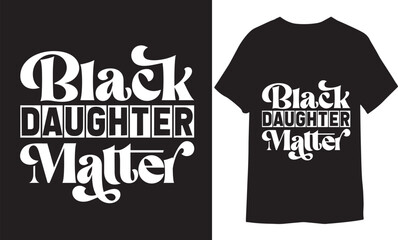 Black fathers Matter Typography design, print template for T-shirt Design
