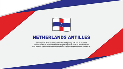 Netherlands Antilles Flag Abstract Background Design Template. Netherlands Antilles Independence Day Banner Cartoon Vector Illustration. Netherlands Antilles