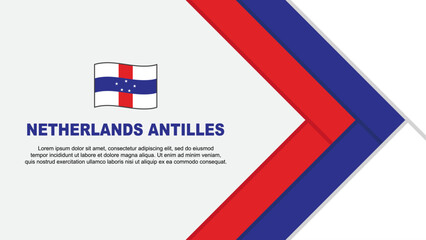 Netherlands Antilles Flag Abstract Background Design Template. Netherlands Antilles Independence Day Banner Cartoon Vector Illustration. Netherlands Antilles Cartoon