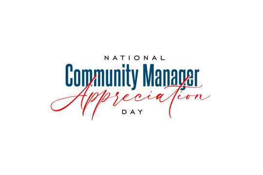 Community Manager Appreciation Day Holiday concept. Template for background, banner, card, poster, t-shirt with text inscription