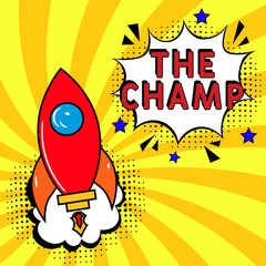 The Champ in pop-art style.The Champ pop art comic style. Vector cartoon illustration explosions. Comics Symbol, sticker tag, special offer label