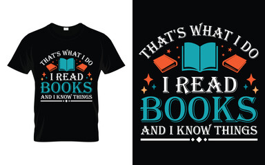That's What I Do I Read Books And I Know Things Funny Reading Book T-shirt