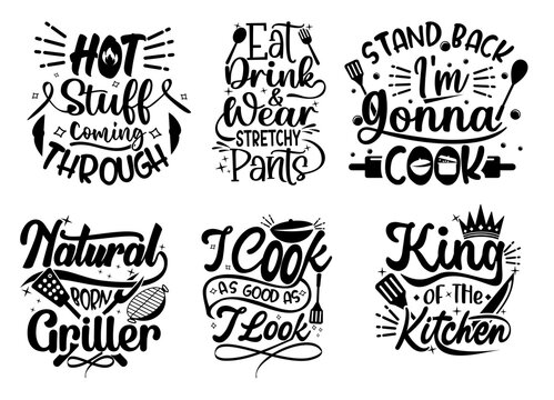 Kitchen Quotes Element Design. hot stuff coming through, eat drink & wear stretchy pants, Cooking food, king of the kitchen,stand back i'm gonna cook, great set collection on white background.