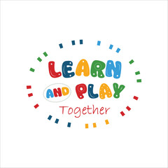 Learn and Play Together