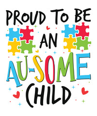 Proud to be autism child awareness day autism day child love Autism Awareness SVG, Autism Vector, Autism SVG