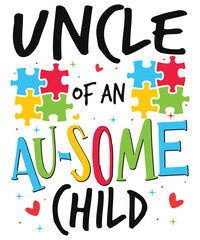 Uncle of autism child awareness day autism day child love Autism Awareness SVG, Autism Vector, Autism SVG