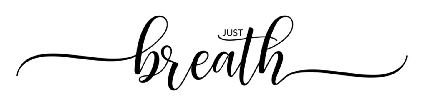 Just Breath – Calligraphy brush text banner with transparent background.