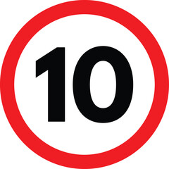 Speed limit traffic sign 10 isolated on white background . Vector