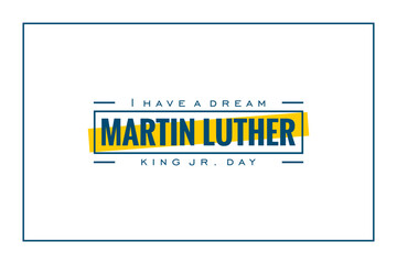 Martin Luther King Jr. Day i have a dream