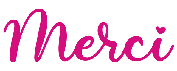 Merci - thank you written in French - lettering - pink color, embossed tubular font, transparent backgroun - image, poster, placard, banner, postcard, card.