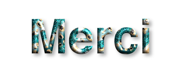 Merci - thank you written in French - lettering - green color, embossed tubular font, transparent backgroun - image, poster, placard, banner, postcard, card.