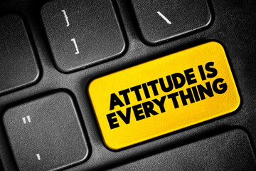 Attitude Is Everything text button on keyboard, concept background