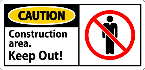 Caution Sign Construction Area - Keep Out