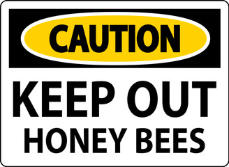 Caution Sign Keep Out - Honey Bees