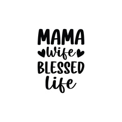 Mama Wife Blessed Life
