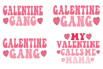 Galen tine Gang, My Valentine Calls Me Mama retro SVG T-shirt designs