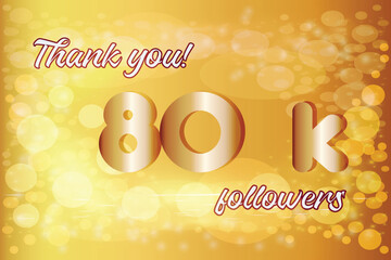 80 k Followers gold numbers Celebration shiny luxury gold color Shining background Premium vector social media poster banner celebration greeting Gratitude thank you Network friends follower Thanks