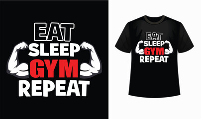 Eat Sleep Gym Repeat t shirt design, motivational, Exercise t shirt, Fitness, graphic ,Gym t-shirt