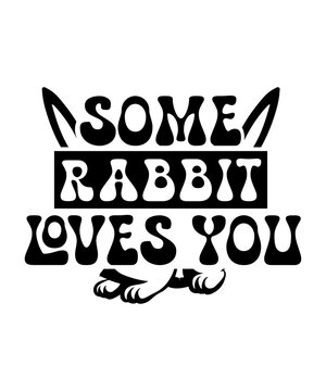 some rabbit loves you svg